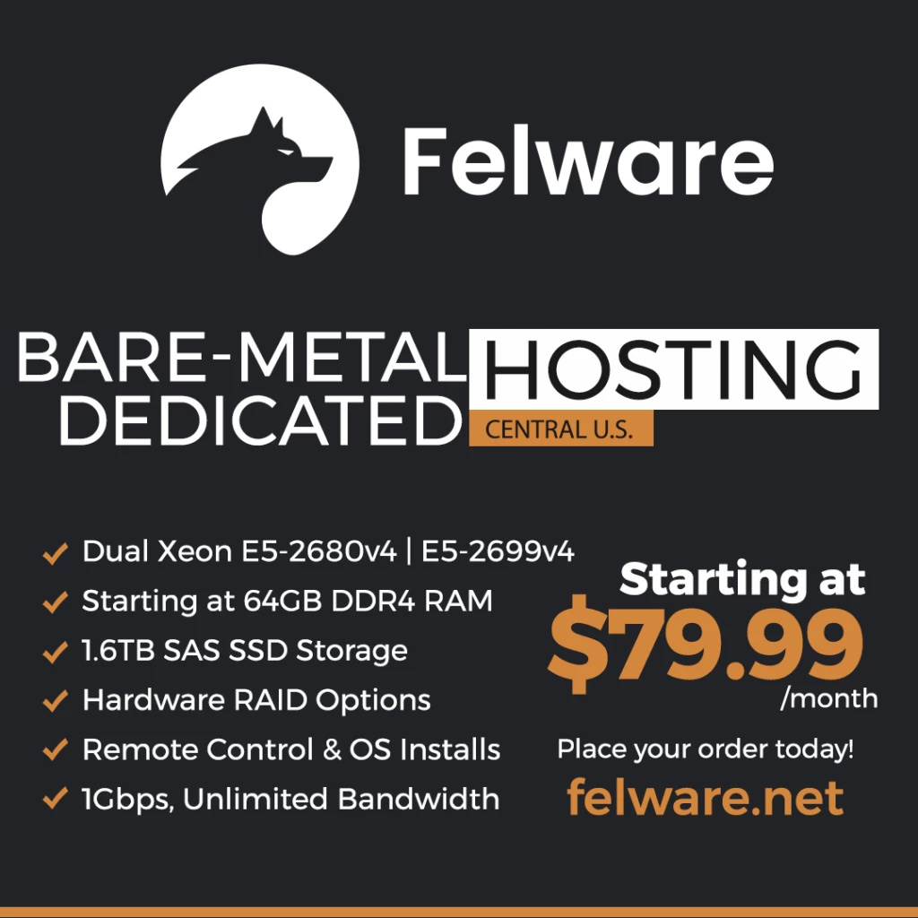 Felware: ウィスコンシン州マディソンのベアメタルホスティング！限定コードで20%オフ！