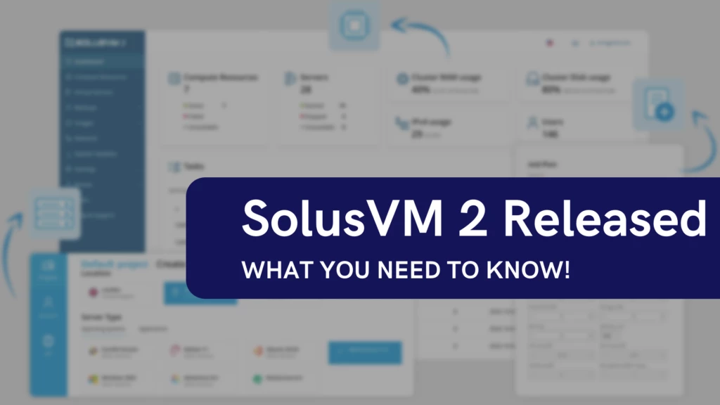 SolusVM 2 リリース – 知っておくべきこと